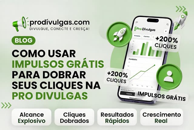 Como Usar Impulsos Grátis para Dobrar seus Cliques na Pro Divulgas
