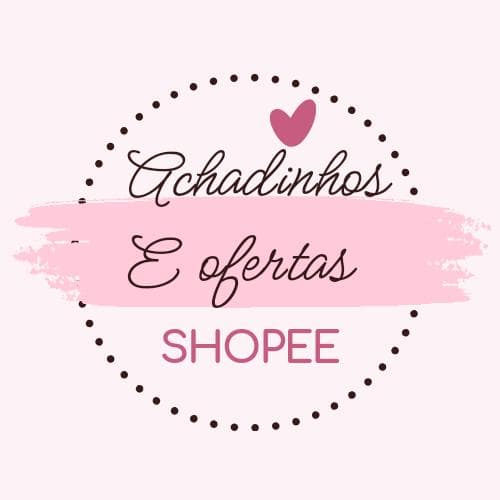 Achadinhos e ofertas SHOPEE e MELI